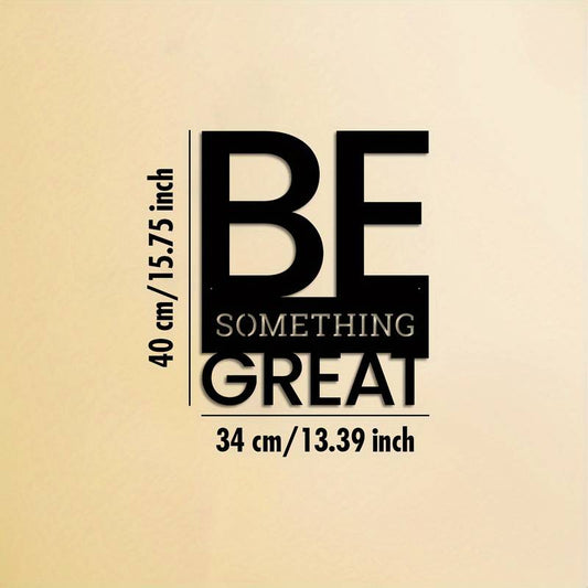 Be Something Great Acrylic Wall Decoration Custom 3D Factory