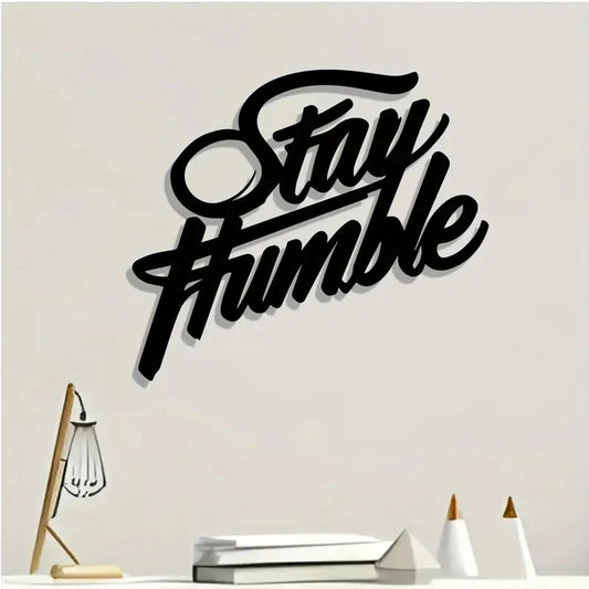 Stay Humble Acrylic Wall Decoration Custom 3D Factory