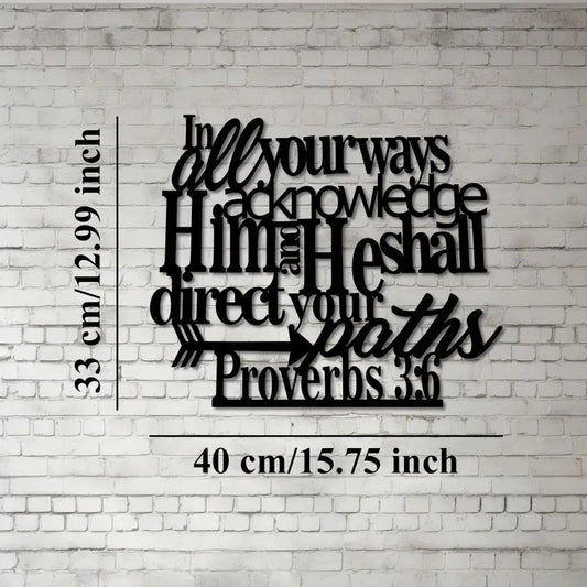 In All Your Ways Wall Decor - Proverbs 3:6 Custom 3D Factory