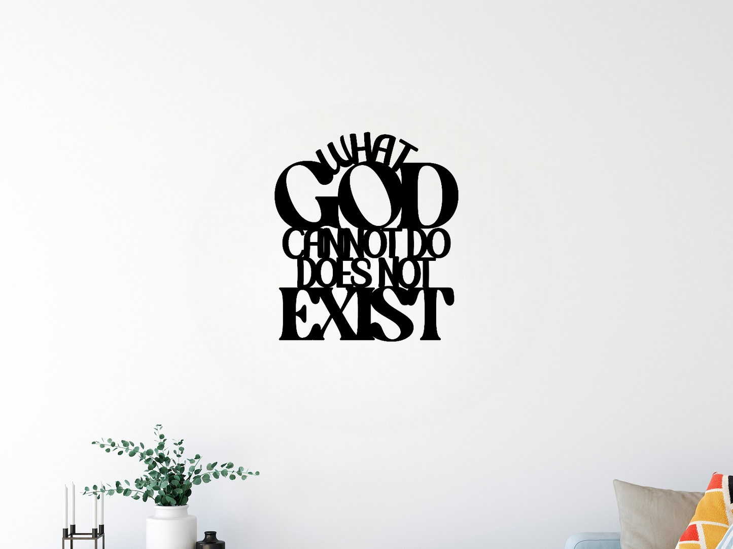 What God Cannot Do Does Not Exist Acrylic Wall Decoration