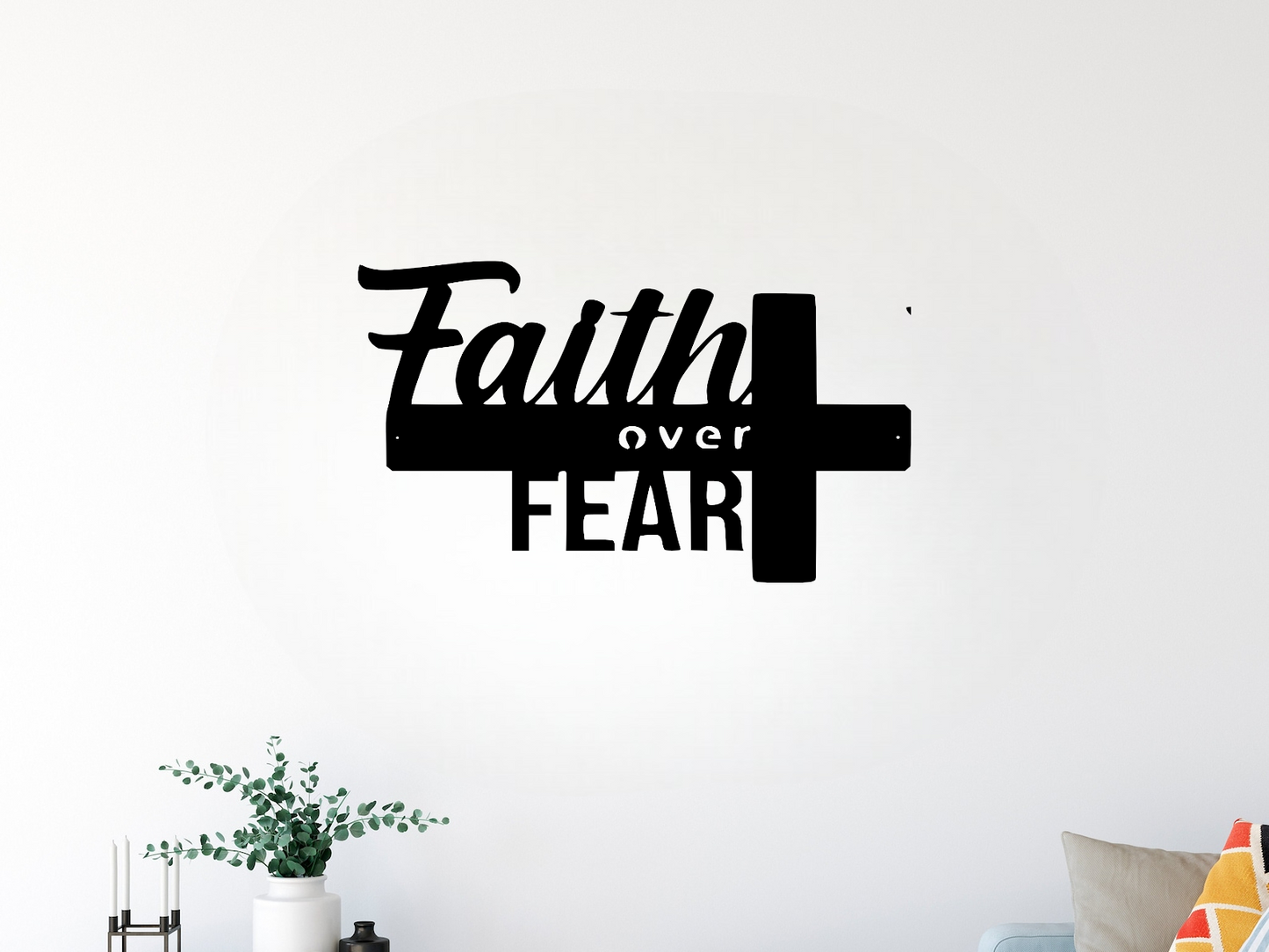 Faith Over Fear Acrylic Wall Decoration