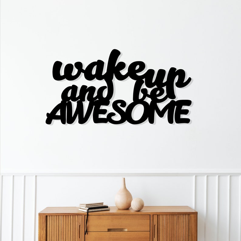 Wake Up And Be Awesome Acrylic Wall Decoration