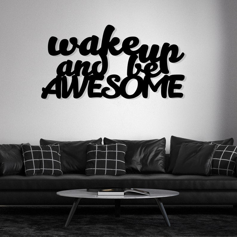 Wake Up And Be Awesome Acrylic Wall Decoration