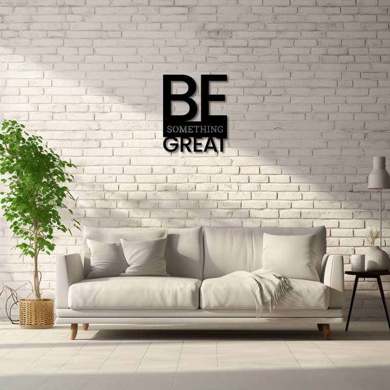 Be Something Great Acrylic Wall Decoration