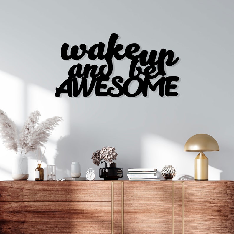 Wake Up And Be Awesome Acrylic Wall Decoration
